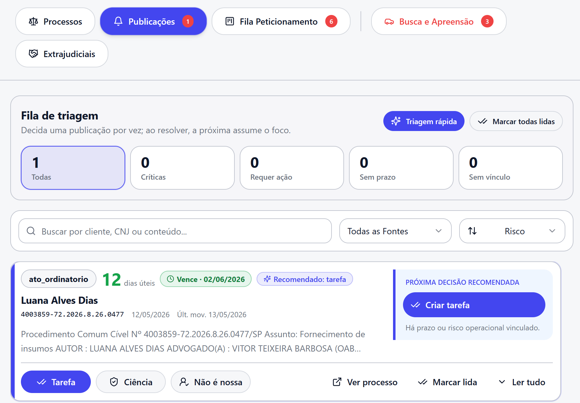 Cada publicação já vem com a próxima decisão recomendada.